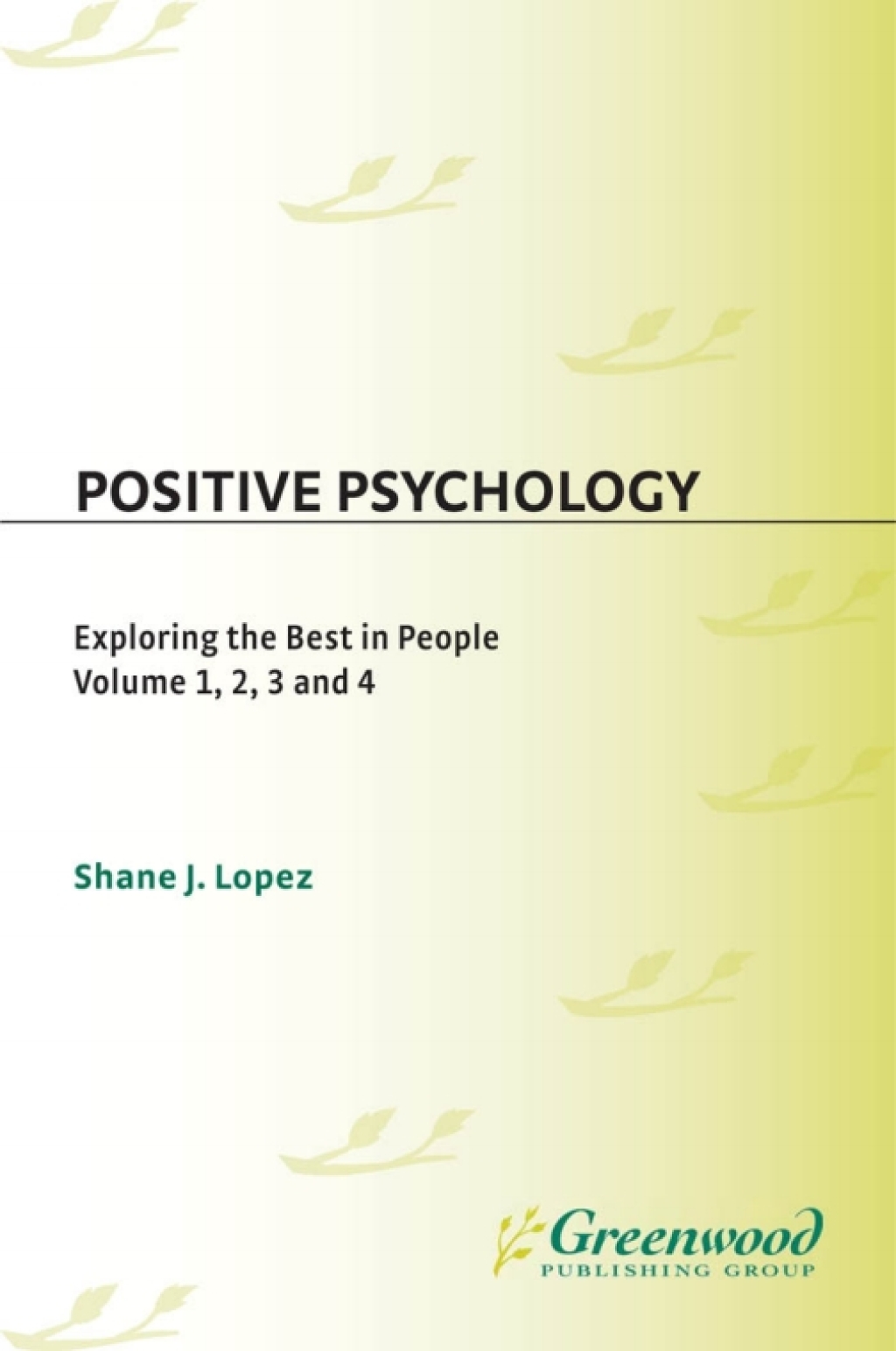 Positive Psychology [4 volumes] Exploring the Best in People [4 volumes] 1st Edition â€“ PDF/EPUB Version Downloadable